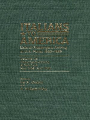 cover image of Italians to America, Volume 12 May 1898-April 1899